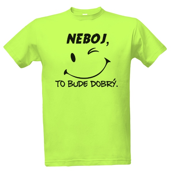 Tričko s potiskem Neboj